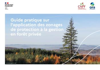 Couverture du Guide pratique sur l'application des zonages de protection à la gestion en forêt privée