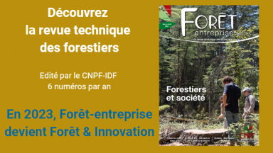 Découvrez la revue Forêt-entreprise avec son n°257