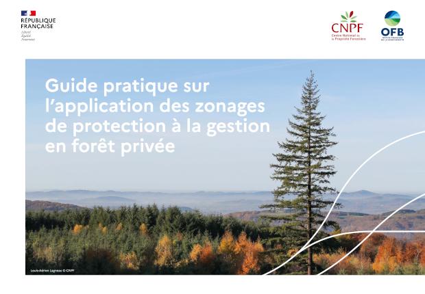 Couverture du Guide pratique sur l'application des zonages de protection à la gestion en forêt privée